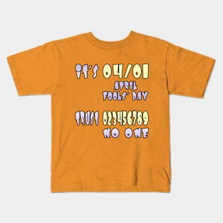 It's April Fools' Day Kids T-Shirt